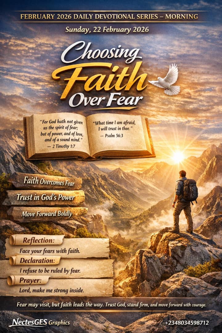 Choosing Faith Over Fear Morning Daily Devotionals February 22, 2026