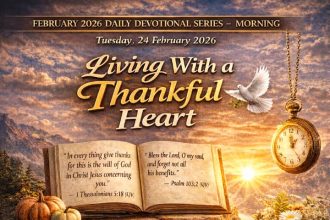 Daily Devotional Living With a Thankful Heart Tuesday, 24 February 2026